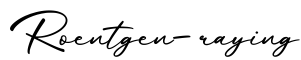 单词Roentgen-raying书写