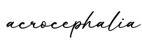 单词acrocephalia书写