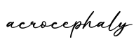 单词acrocephaly书写