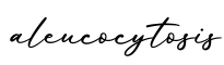 单词aleucocytosis书写