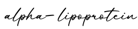 单词alpha-lipoprotein书写