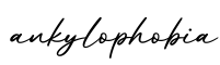 单词ankylophobia书写