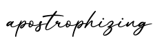 单词apostrophizing书写