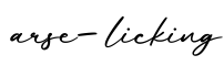 单词arse-licking书写
