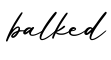 单词balked书写