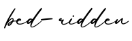 单词bed-ridden书写