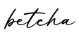 单词betcha书写