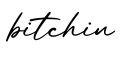 单词bitchin书写