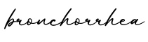 单词bronchorrhea书写