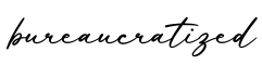 单词bureaucratized书写