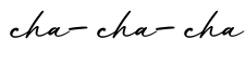 单词cha-cha-cha书写