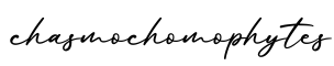 单词chasmochomophytes书写