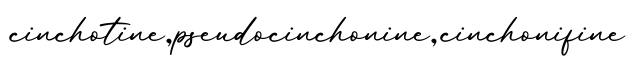 单词cinchotine,pseudocinchonine,cinchonifine书写
