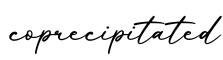单词coprecipitated书写