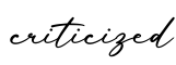 单词criticized书写