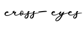 单词cross-eyes书写