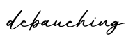 单词debauching书写