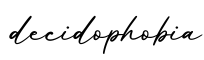 单词decidophobia书写
