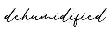 单词dehumidified书写