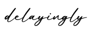 单词delayingly书写