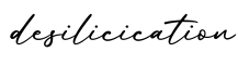 单词desilicication书写