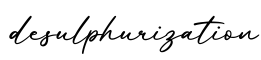 单词desulphurization书写