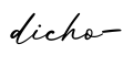 单词dicho-书写