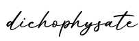单词dichophysate书写