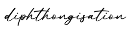 单词diphthongisation书写