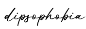 单词dipsophobia书写