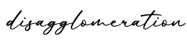 单词disagglomeration书写