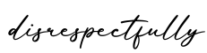 单词disrespectfully书写
