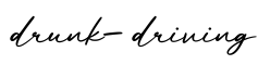 单词drunk-driving书写