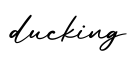 单词ducking书写