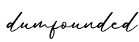 单词dumfounded书写