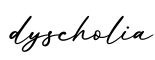 单词dyscholia书写