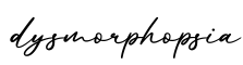 单词dysmorphopsia书写