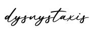 单词dysnystaxis书写