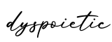 单词dyspoietic书写