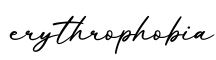 单词erythrophobia书写