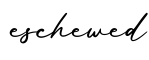 单词eschewed书写