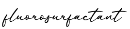 单词fluorosurfactant书写