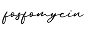 单词fosfomycin书写