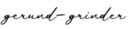 单词gerund-grinder书写