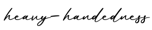 单词heavy-handedness书写