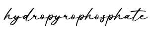 单词hydropyrophosphate书写