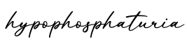 单词hypophosphaturia书写