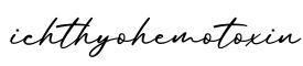 单词ichthyohemotoxin书写