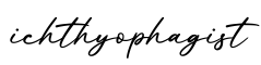 单词ichthyophagist书写