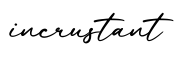单词incrustant书写